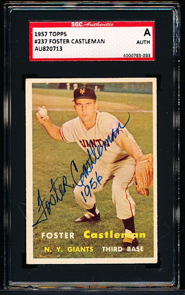 1957 Topps Baseball Autographed- #237 Foster Castleman, Giants- “Foster Castleman 1956”- SGC Certified & Encapsulated