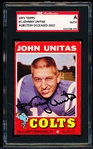 Autographed 1971 Topps Ftbl. #1 Johnny Unitas- SGC Certified/ Slabbed