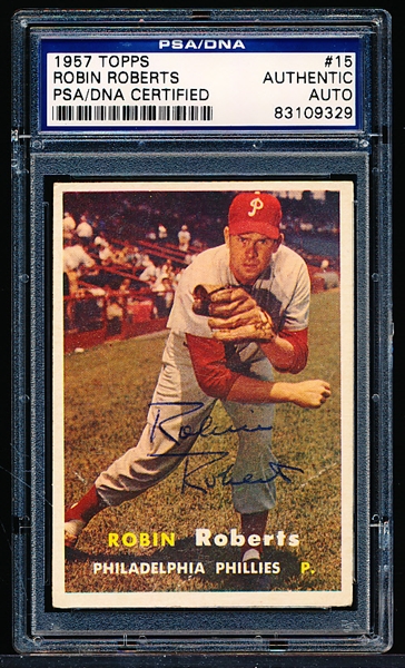 Autographed 1957 Topps Baseball- #15 Robin Roberts, Phillies- PSA/ DNA Certified & Encapsulated