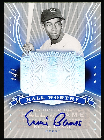 2005 Upper Deck Hall of Fame Baseball- Hall Worthy Autograph- #HW- EB1 Ernie Banks- Rainbow # 1 of 1