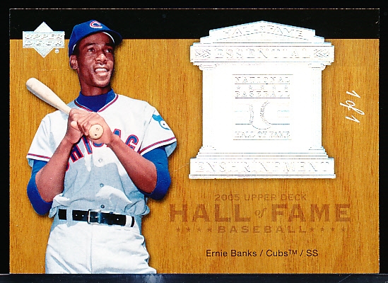 2005 Upper Deck Hall of Fame Baseball- Essential Enshrinement- #EE- EB1 Ernie Banks- Rainbow 1 of 1