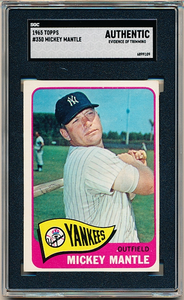 1965 Topps Bb- #350 Mickey Mantle, Yankees- SGC Authentic (Evidence of Trimming)