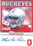 2006 TK Legacy Ohio State Buckeyes Autographed- #B110 Mark Pelini