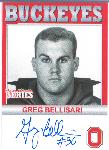 2006 TK Legacy Ohio State Buckeyes Autographed- #B112 Greg Bellisari-