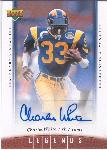 2006 Upper Deck Legends Ftbl.- Legendary Signatures- #72 Charles White, Rams