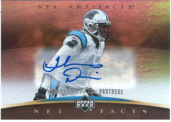 2007 Artifacts Ftbl.- "NFL Facts Autographs"- #NF-TD Thomas Davis, Panthers