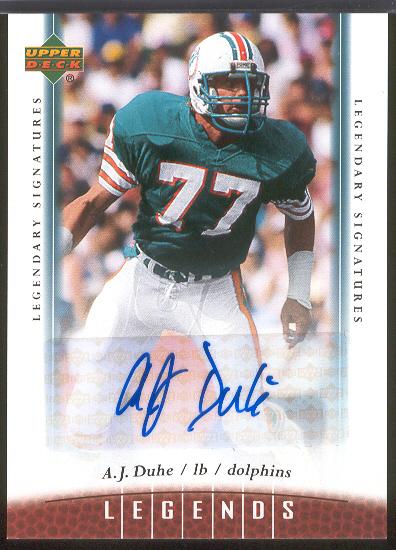 2006 Upper Deck Legends Ftbl.- "Legendary Signatures"- #56 A.J. Duhe, Dolphins
