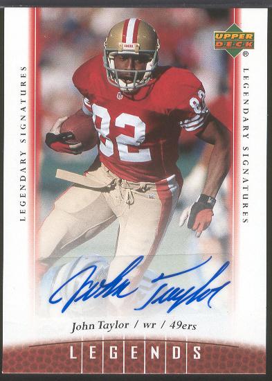 2006 Upper Deck Legends Ftbl.- "Legendary Signatures"- #61 John Taylor, 49ers