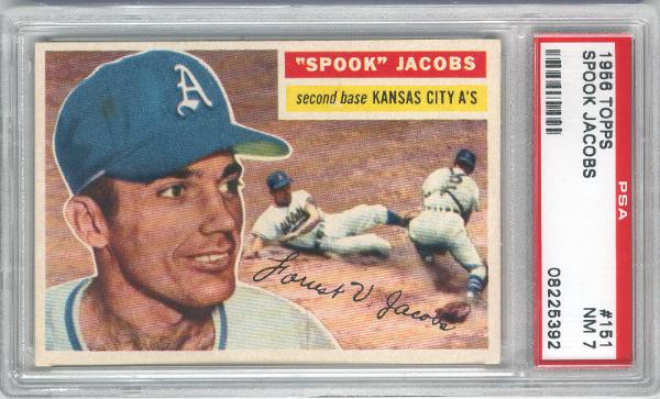 1956 Topps Baseball- #151 Spook Jacobs, KC A’s- PSA NM 7 