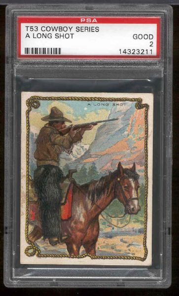 1909 T53 Cowboy Series- “A Long Shot”- PSA Good 2