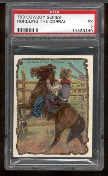 1909 T53 Cowboy Series- Hurdling The Corral- PSA Ex 5 
