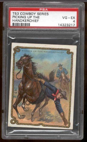1909 T53 Cowboy Series- Picking Up The Hankerchief- PSA Vg-Ex 4 