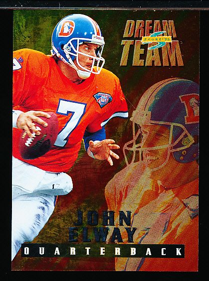 1995 Score Ftbl.- “Dream Team” Insert- #DT10 John Elway, Broncos
