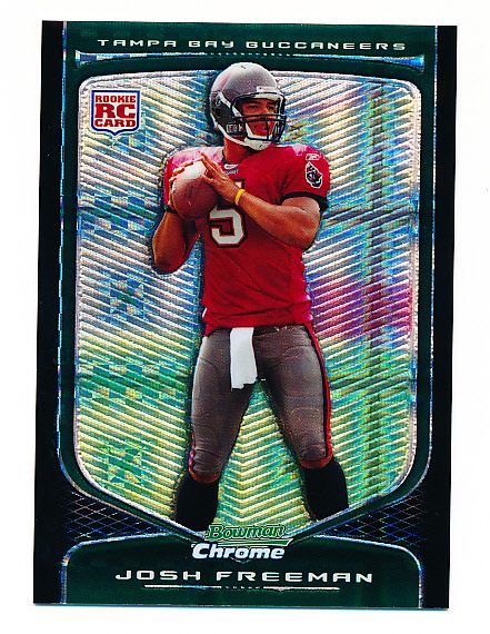 2009 Bowman Chrome Ftbl.- #112 Josh Freeman “Green Refractor” Rookie, Bucs- #84/250