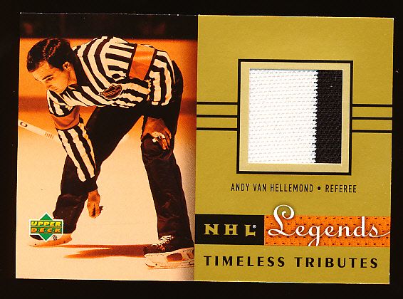 2001-02 Upper Deck Legends Hockey “Timeless Tributes Jersey” #VH Andy Van Hellemond, Referee