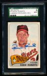 1965 Topps Bsbl. #15 Robin Roberts, Orioles- Autographed- SGC Certified/ Slabbed Authentic