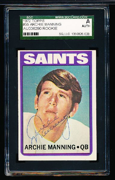 1972 Topps Ftbl. #55 Archie Manning RC, Saints- Autographed- SGC Certified/ Slabbed Authentic