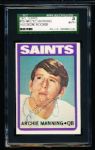 1972 Topps Ftbl. #55 Archie Manning RC, Saints- Autographed- SGC Certified/ Slabbed Authentic