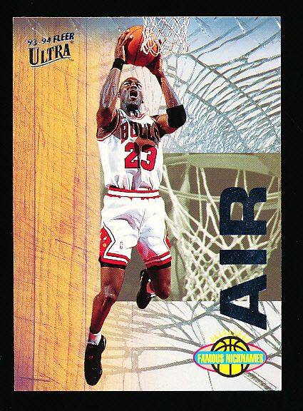 1993-94 Ultra Basketball- “Nicknames”- #7 Michael Jordan “Air”