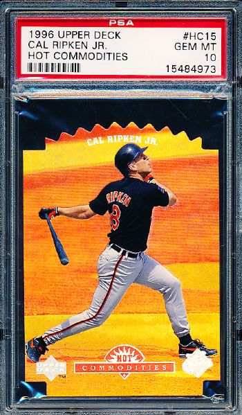1996 Upper Deck Baseball “Hot Commodities”- #HC15 Cal Ripken Jr.- PSA Gem Mint 10