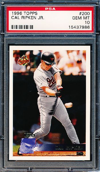 1996 Topps Baseball- #200 Cal Ripken Jr.- PSA Gem Mint 10