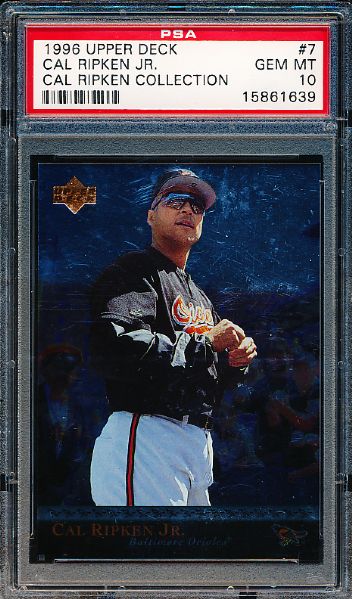 1996 Upper Deck Baseball- Cal Ripken Collection- #7 Cal Ripken Jr.- PSA Gem Mint 10