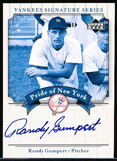 2003 Upper Deck Yankees Signature Bb- “Pride of New York Autographs”- #PN-RG Randy Gumpert