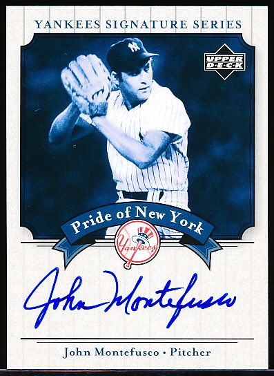 2003 Upper Deck Yankees Signature Bb- “Pride of New York Autographs”- #PN-MO John Montefusco