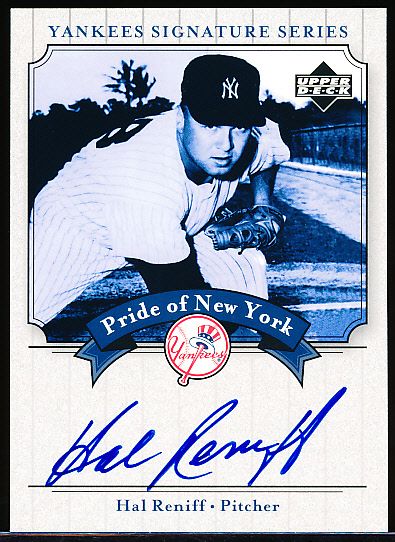 2003 Upper Deck Yankees Signature Bb- “Pride of New York Autographs”- #PN-HR Hal Reniff