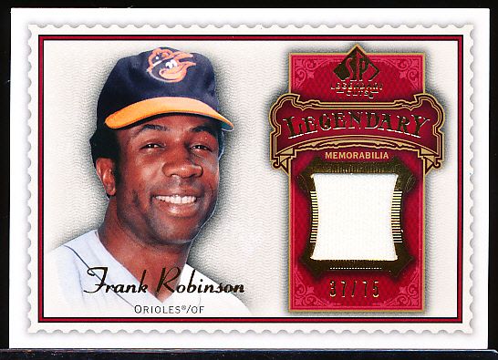 2009 SP Legendary Cuts Bb- “Legendary Memorabilia”- #LM-FR Frank Robinson, Orioles- #37/75