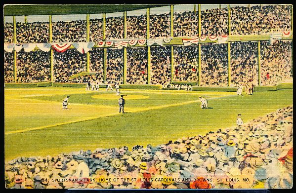 “Sportsman’s Park, Home of the St. Louis Cardinals and St. Louis Browns, St. Louis Mo.”