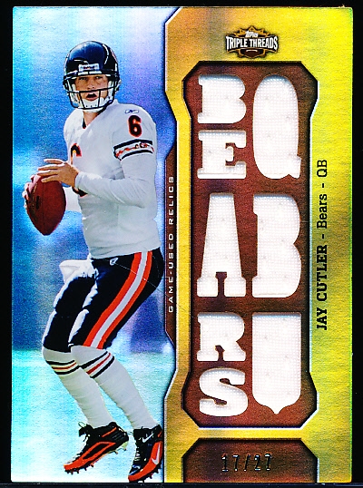 2011 Topps Triple Threads Ftbl. “Triple Threads Relics” #TTR-77 Jay Cutler, Bears- #17/27!