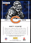 2012 Panini Limited Ftbl.- “Team Trademarks Signature Materials”- #13 Matt Forte, Bears- #25/25 Made!