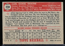 1952 Topps Baseball- #250 Carl Erskine, Brooklyn