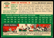 1954 Topps Baseball- #30 Eddie Mathews, Braves