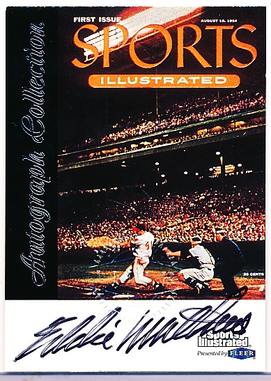 1999 Sports Illustrated Bb- “Greats of the Game Autographs”- Eddie Mathews, Milwaukee Braves