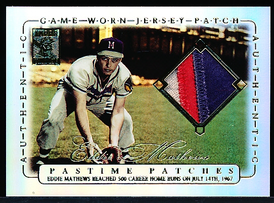 2002 Topps Tribute Milestones & Memories Edition Bb- “Pastime Patches”- #PP-EM Eddie Mathews, Milwaukee Braves