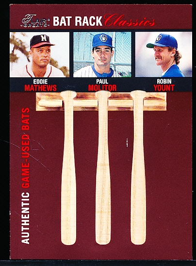 2003 Flair Greats Bb- “Bat Rack Classics Game Used Bats”- Eddie Mathews/ Paul Molitor/ Robin Yount- #136/300