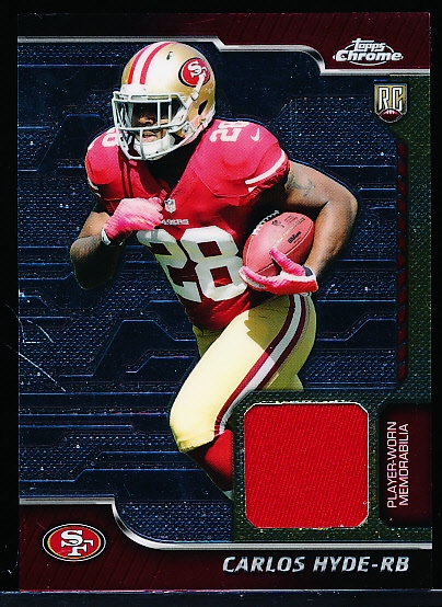 2014 Topps Chrome Ftbl.- “Rookie Relics”- #RR-CH Carlos Hyde, 49ers