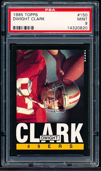 1985 Topps Football- #150 Dwight Clark, 49ers- PSA Mint 9