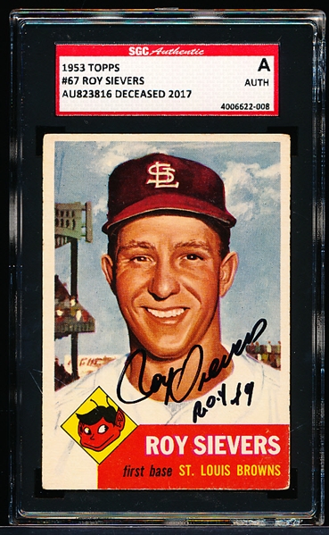 1953 Topps Baseball Autographed- #67 Roy Sievers, Browns- Signed “Roy Sievers ROY ‘49”- SGC Authenticated and Encapsulated