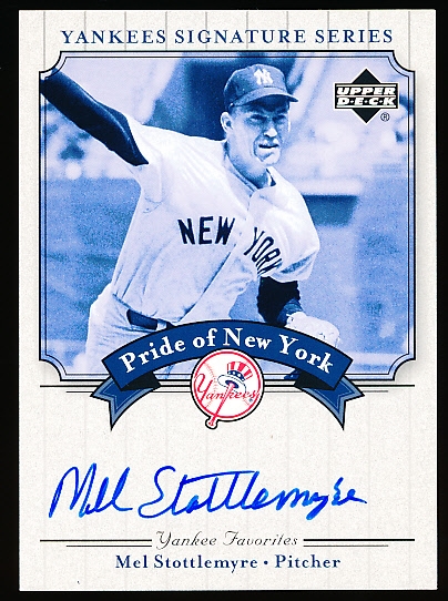 2003 UD Yankees Signatures Bb- “Pride of New York Autographs”- #PN-MS Mel Stottlemyre, Yankees