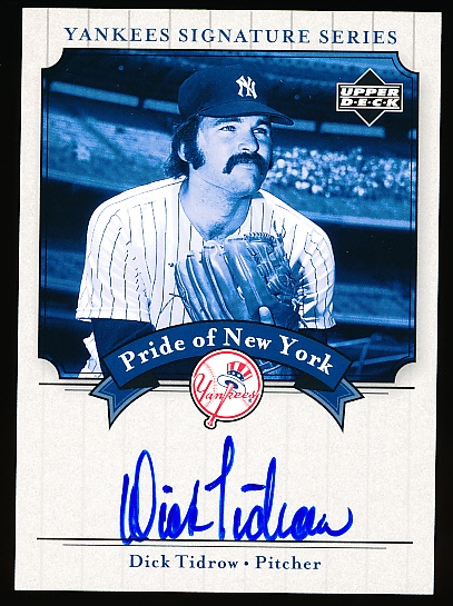 2003 UD Yankees Signatures Bb- “Pride of New York Autographs”- #PN-DT Dick Tidrow, Yankees