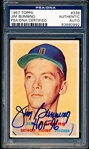 Autographed 1957 Topps Baseball- #338 Jim Bunning, Tigers- Rookie!- PSA/ DNA Certified & Encapsulated