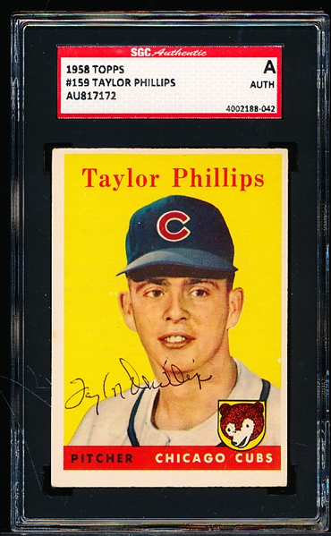 Autographed 1958 Topps Bb- #159 Taylor Phillips, Cubs- SGC Certified & Encapsulated