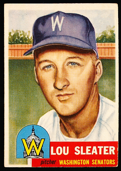 1953 Topps Baseball Hi#- #224 Lou Sleater, Washington