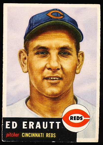 1953 Topps Baseball Hi#- #226 Ed Erautt, Reds- SP!