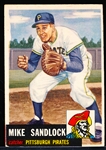 1953 Topps Baseball Hi#- #247 Mike Sandlock, Pirates