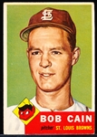 1953 Topps Baseball Hi#- #266 Bob Cain, Browns- SP