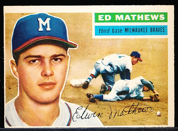 1956 Topps Baseball- #107 Ed Mathews, Braves- Gray Back